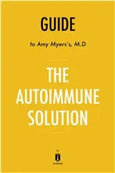 Book cover of Guide to Amy Myers’s, M.D The Autoimmune Solution by Instaread by . Instaread