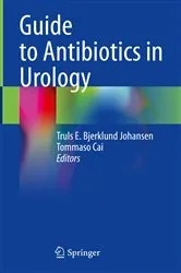 Book cover of Guide to Antibiotics in Urology by Truls E. Bjerklund Johansen