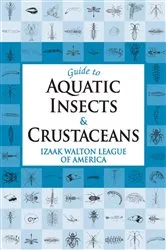 Book cover of Guide to Aquatic Insects & Crustaceans by Izaak Walton League of America