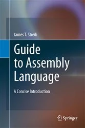 Book cover of Guide to Assembly Language by James T. Streib