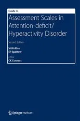 Book cover of Guide to Assessment Scales in Attention-Deficit/Hyperactivity Disorder (2nd ed.) by Scott H Kollins