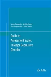 Book cover of Guide to Assessment Scales in Major Depressive Disorder by George Alexopoulos