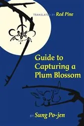 Book cover of Guide to Capturing a Plum Blossom by Sung