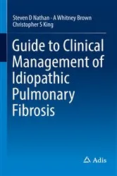 Book cover of Guide to Clinical Management of Idiopathic Pulmonary Fibrosis by Steven D Nathan