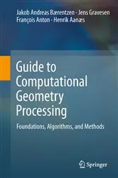 Book cover of Guide to Computational Geometry Processing by J. Andreas Bærentzen