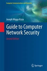 Book cover of Guide to Computer Network Security (2nd ed.) by Joseph Migga Kizza