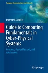 Book cover of Guide to Computing Fundamentals in Cyber-Physical Systems by Dietmar P.F. Möller