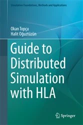 Book cover of Guide to Distributed Simulation with HLA by Okan Topçu