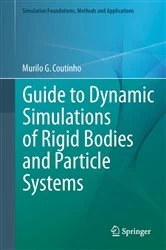 Book cover of Guide to Dynamic Simulations of Rigid Bodies and Particle Systems by Murilo G. Coutinho