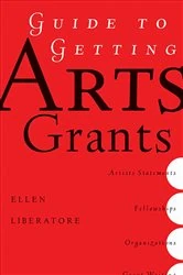 Book cover of Guide to Getting Arts Grants by Ellen Liberatori