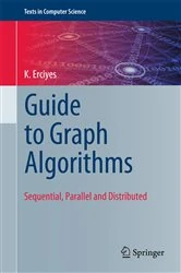 Book cover of Guide to Graph Algorithms by K Erciyes
