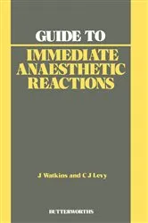 Book cover of Guide to Immediate Anaesthetic Reactions by John B. Watkins MD