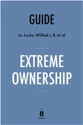 Book cover of Guide to Jocko Willink’s & et al Extreme Ownership by Instaread by . Instaread
