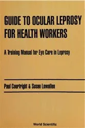 Book cover of Guide To Ocular Leprosy For Health Workers: A Training Manual For Eye Care In Leprosy by Paul Courtright