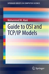 Book cover of Guide to OSI and TCP/IP Models by Mohammed M. Alani