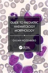 Book cover of Guide to Paediatric Haematology Morphology by Unknown