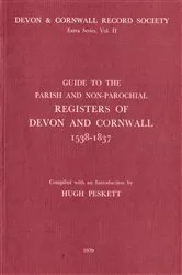 Book cover of Guide to Parish and Non-Parochial Registers of Devon and Cornwall 1538-1837 by Hugh Peskett