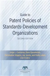 Book cover of Guide to Patent Policies of Standards-Development Organizations, Second Edition by Jorge Contreras