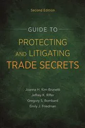 Book cover of Guide to Protecting and Litigating Trade Secrets, Second Edition by Unknown