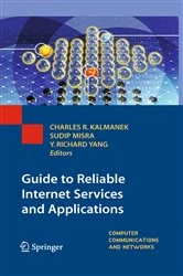 Book cover of Guide to Reliable Internet Services and Applications by Charles R. Kalmanek