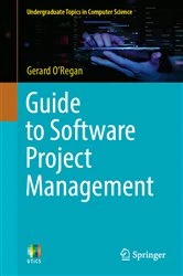 Book cover of Guide to Software Project Management by Gerard O'Regan