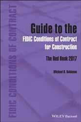 Book cover of Guide to the FIDIC Conditions of Contract for Construction by Michael D. Robinson