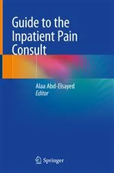 Book cover of Guide to the Inpatient Pain Consult by Alaa Abd-Elsayed