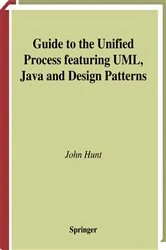 Book cover of Guide to the Unified Process featuring UML, Java and Design Patterns (2nd ed.) by John Hunt