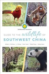Book cover of Guide to the Wildlife of Southwest China by William McShea