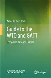 Book cover of Guide to the WTO and GATT by Autar Krishen Koul
