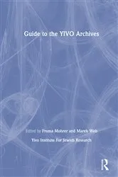 Book cover of Guide to the YIVO Archives by Yivo Institute For Jewish Research