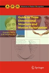Book cover of Guide to Three Dimensional Structure and Motion Factorization by Guanghui Wang
