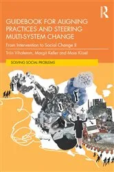 Book cover of Guidebook for Aligning Practices and Steering Multi-System Change by Triin Vihalemm