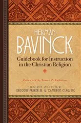 Book cover of Guidebook for Instruction in the Christian Religion by Herman Bavinck