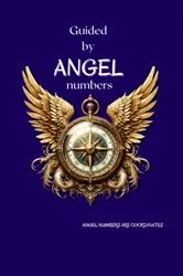 Book cover of Guided By Angel Numbers by Olga Gerogianni