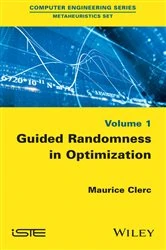 Book cover of Guided Randomness in Optimization, Volume 1 by Maurice Clerc