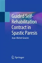 Book cover of Guided Self-Rehabilitation Contract in Spastic Paresis by Jean-Michel Gracies