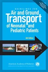 Book cover of Guidelines for Air and Ground Transport of Neonatal and Pediatric Patients, 4th Edition (4th ed.) by AAP Section on Transport Medicine