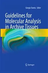 Book cover of Guidelines for Molecular Analysis in Archive Tissues by Giorgio Stanta