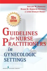 Book cover of Guidelines for Nurse Practitioners in Gynecologic Settings (10th ed.) by Joellen W. Hawkins