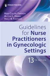 Book cover of Guidelines for Nurse Practitioners in Gynecologic Settings (13th ed.) by Heidi Collins Fantasia