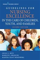 Book cover of Guidelines for Nursing Excellence in the Care of Children, Youth, and Families Second Edition (2nd ed.) by Cecily Betz