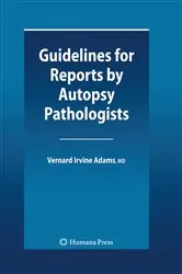 Book cover of Guidelines for Reports by Autopsy Pathologists by Vernard Irvine Adams