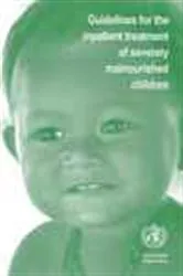 Book cover of Guidelines for the Inpatient Treatment of Severely Malnourished Children by Unknown