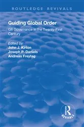 Book cover of Guiding Global Order by John Kirton
