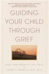 Book cover of Guiding Your Child Through Grief by James P. Emswiler