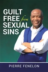 Book cover of Guilt Free from Sexual Sins by Unknown