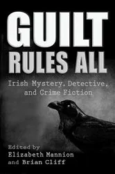 Book cover of Guilt Rules All by Elizabeth Mannion