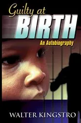Book cover of Guilty at Birth by Unknown
