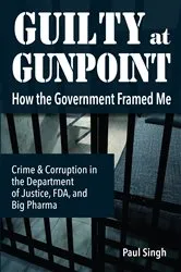 Book cover of Guilty at Gunpoint by Paul Singh